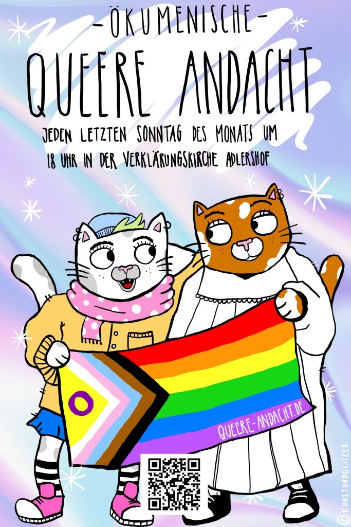 Flyer der queeren Andacht.
Text:
Ökumenische Queere Andacht
Jeden letzten Sonntag des Monats um 18 Uhr in der Verklärungskirche Adlershof